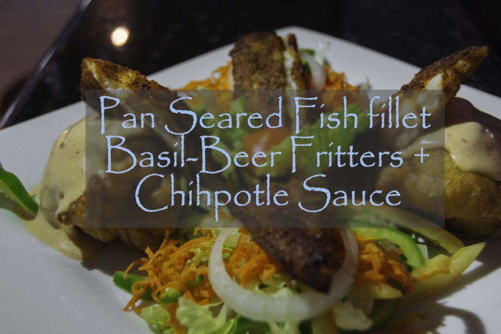 Pan Seared Fish Fillet with Basil-Beer Fritters and Chipotle Sauce